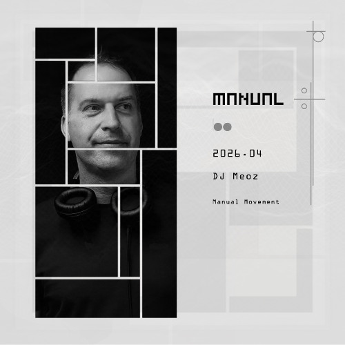 Manual Movement April 2026: DJ Meoz