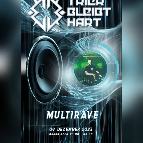 Multirave @ Trier bleibt Hart - w/ Emphaser & Flash Forward (Different Club, Trier) 09-12-2023