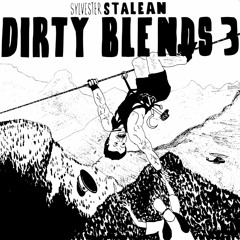 Sylvester Stalean's Dirty Blends #3