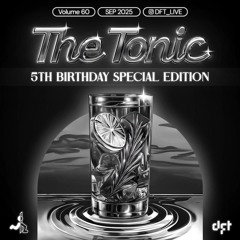The Tonic. Vol. 60 (5TH BIRTHDAY SPECIAL EDITION)
