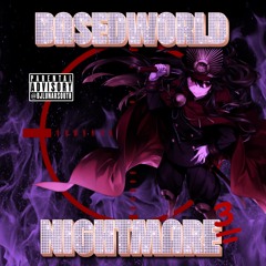 Basedworld Nightmare 3 (Full Mixtape) | WE ARE SO BACK
