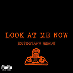 CHRIS BROWN - LOOK AT ME NOW (@DJTOOTANN REMIX)