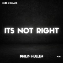 Its Not Right - Philip Mullen Remix
