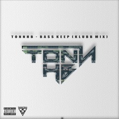 "TonnHB - Bass keep (Klubb mix)" 2012