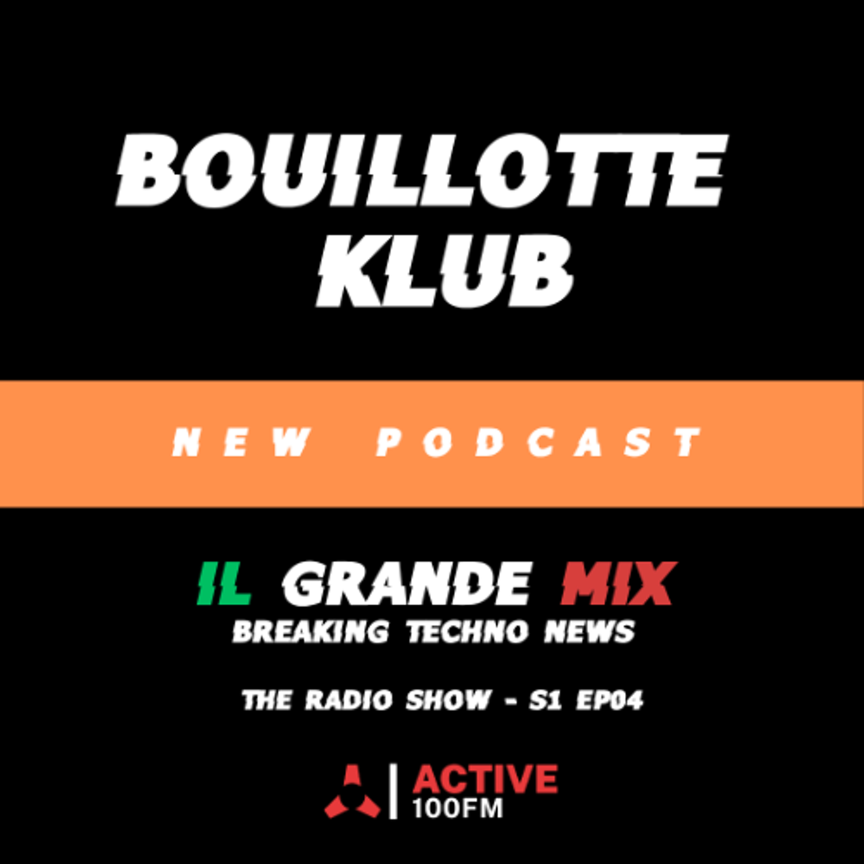 Bouillotte Klub - Il Grande Mix - S1 EP04 episode artwork