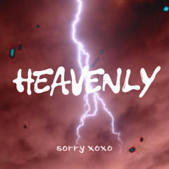 sorry xoxo - Heavenly [prod.@sorryxoxosos]
