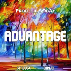 ADVANTAGE ft. Biinjo  (Prod. Lil SObA+)