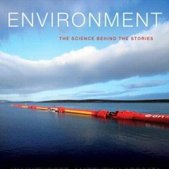 [Get] EPUB 📕 Environment: The Science Behind the Stories (5th Edition) by  Jay H. Wi