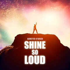 Shine So Loud