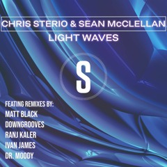 Sterio & McClellan - Light Waves Release Mix - mixed by Chris Sterio