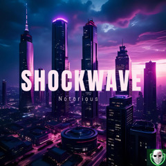 Shockwave - Notorious