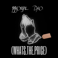 What's The Price (WTP) - IMMORTAL X DAO