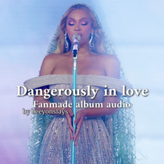 Dangerously in love - fanmade album audio