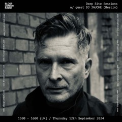 Deep Site Sessions 063 w/ DJ JAUCHE - 12.09.24