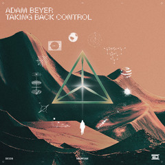 Adam Beyer - Taking Back Control - Drumcode - DC328