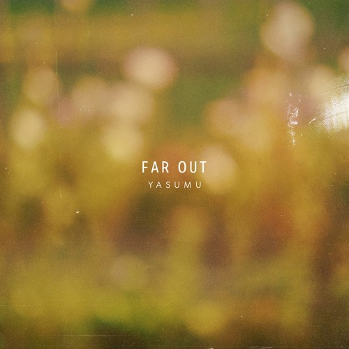 Far Out