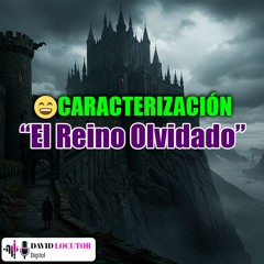 [Caracterización] » El Reino Olvidado