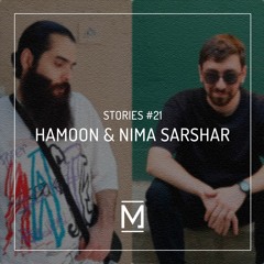 Metrica Stories #21 Hamoon & Nima Sarshar