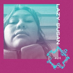 Resonance mix 004: Lazy Susan