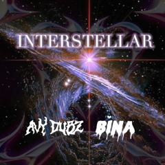 BINA x AVY DUBZ - INTERSTELLAR  (FREE DL)
