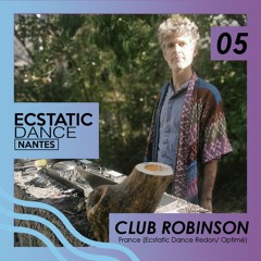 EcstaticDanceNantes - ClubRobinson TAPE - 240118