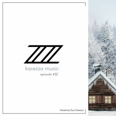 KMRD032- Karezza Music Radio - Hosted by Eryc Karezza- BEST MELODIC HOUSE MUSIC ON THE PLANET