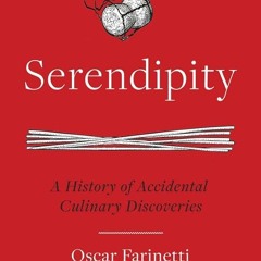 ✔Read⚡️ Serendipity: A History of Accidental Culinary Discoveries