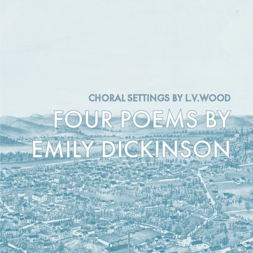 Four Poems by Emily Dickinson mvt. 4 clip