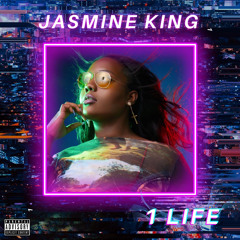 Jasmine King - 1 Life