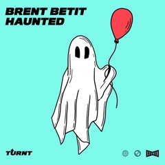 Haunted (Supported by ANGEMI & Liquid Todd on SXM)