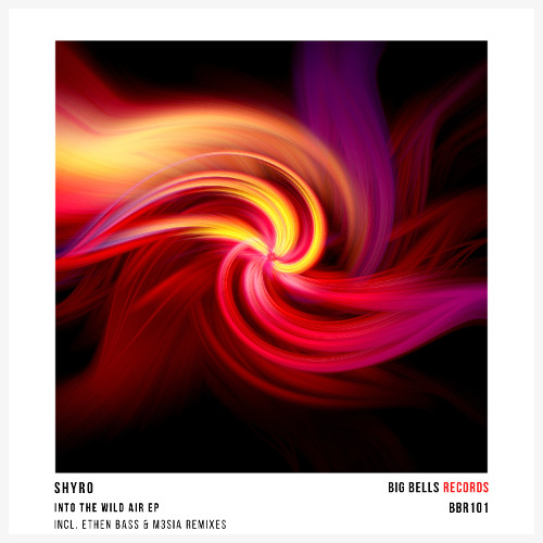 SHYRO - Into the Wild Air (M3SIA Remix) [Big Bells Records]