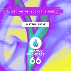 Martina Budde - Get On Up (Donna B Remix) Radio Edit
