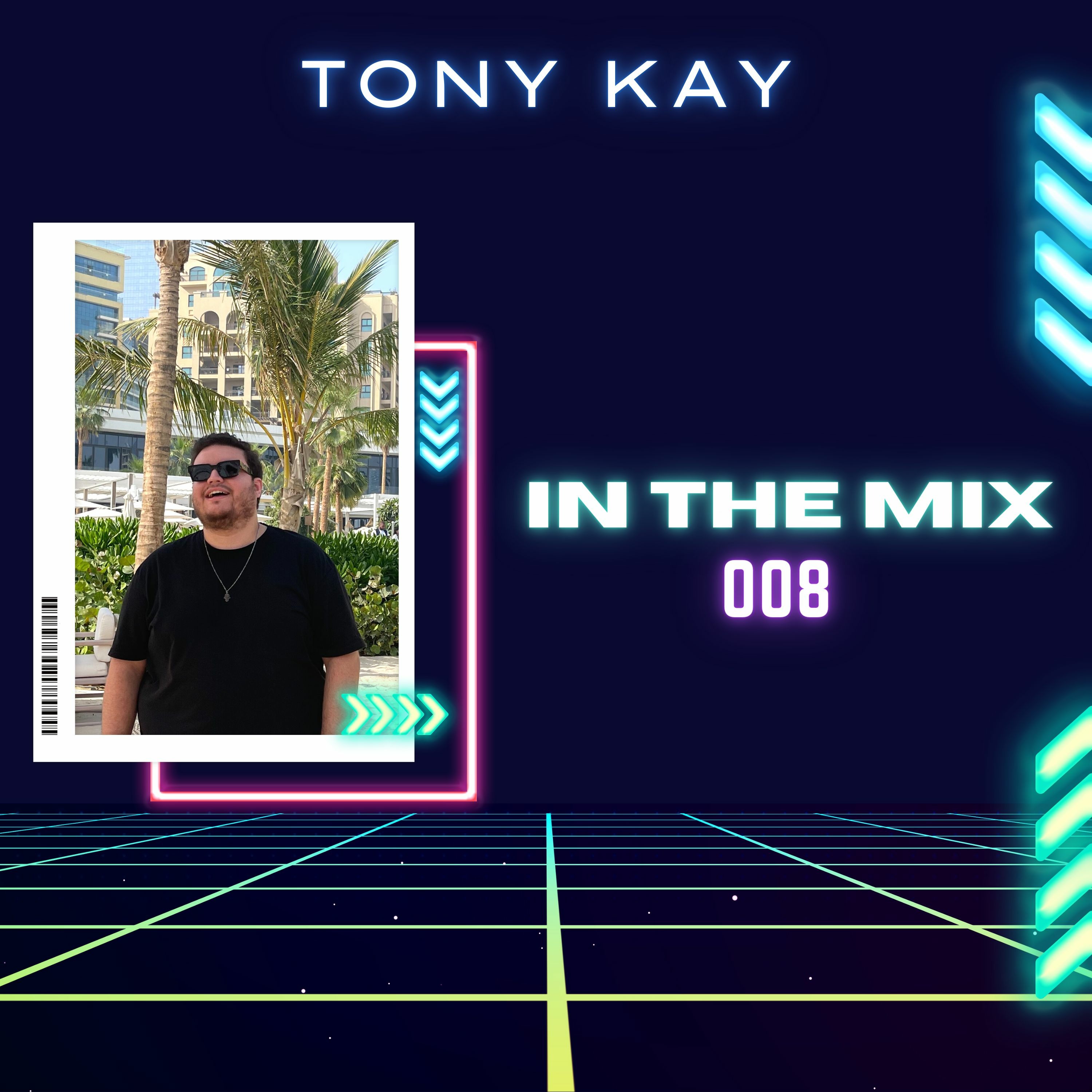 Tony Kay - In The Mix Radio Show