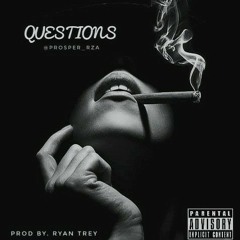 Questions (Prod. By Ryan Trey)