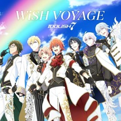 IDOLiSH7 「WiSH VOYAGE」