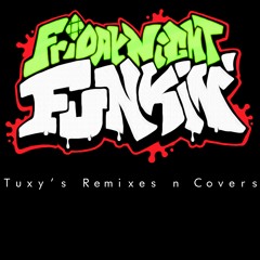 Tuxy's FNF Remixes and Covers