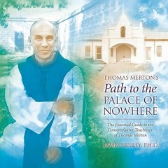 READ⚡ Thomas Merton?s Path to the Palace of Nowhere