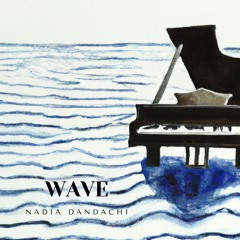 Wave  ✽  موجة ~ by Nadia Dandachi (original piano piece 5)