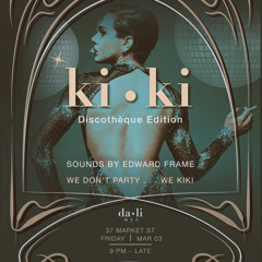 KiKi Live Set | DaLi NYC 3/3/23 | DJ Edward Frame