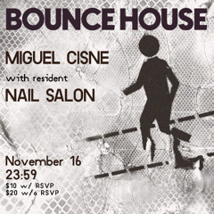 Miguel Cisne & nail salon - Live at Bounce House 11/16/24