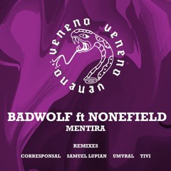 BadWolf Ft. Nonefield - Mentira (Corresponsal Remix)