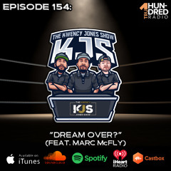 KJS | Episode 154 - "Dream Over?" (feat. Marc McFly)