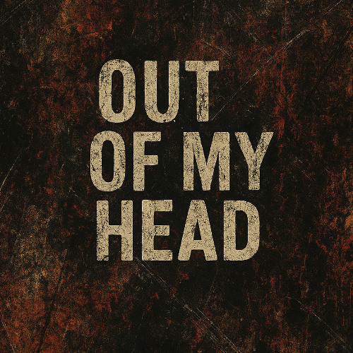 Out of my Head