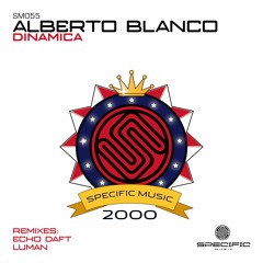 Alberto Blanco - Dinamica (Echo Daft Remix) - SPECIFIC REMASTERED ANALOG TUBE