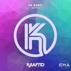 EMA Premiere:  08Orbit - Nitro (Extended Mix) [Krafted Underground]
