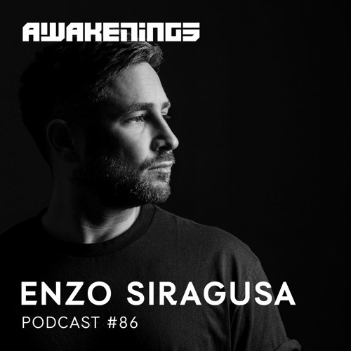 Awakenings Podcast #086 - Enzo Siragusa