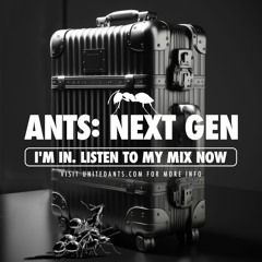 ANTS: NEXT GEN - Mix by ALEA COSME