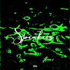 Speakers (prod. BJ Dissan)