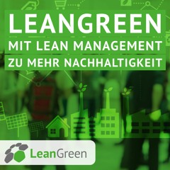 LeanGreen - Mit LeanManagement zu mehr Nachhaltigkeit im Unternehmen