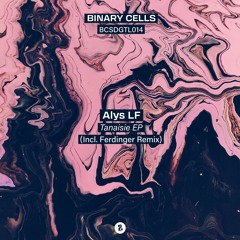 BCSDGTL014 | Alys LF - Tanaisie EP (Incl. Ferdinger Remix)
